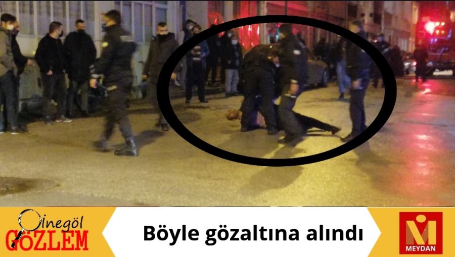 Böyle gözaltına alındı