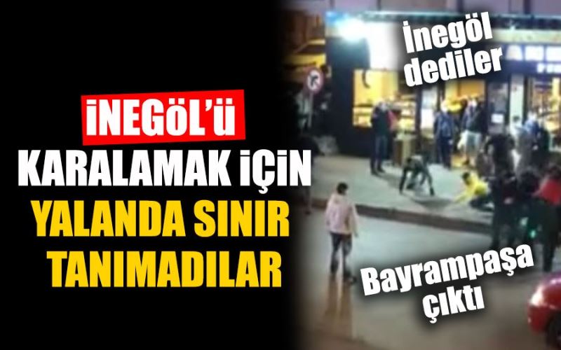 iNEGöL’ü KARALAMAK iÇiN YALANDA SINIR TANIMADILAR