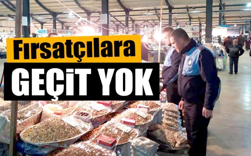 ZABITA FIRSATÇILARA GEÇİT VERMİYOR