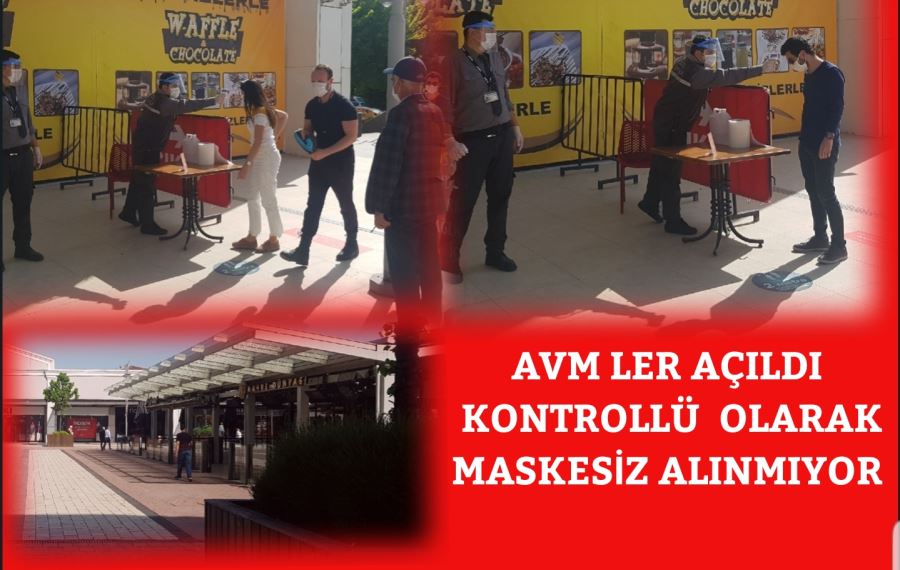 AVM AÇILDI GİRİŞTE ÖNLEMLER ALINDI