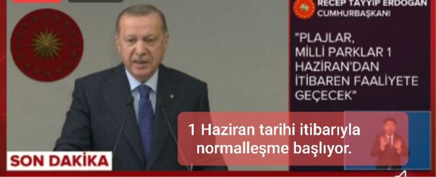 1 Haziran tarihi itibarıyla normalleşme başlıyor.