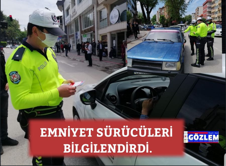 EMNİYET SÜRÜCÜLERİ BİLGİLENDİRDİ.