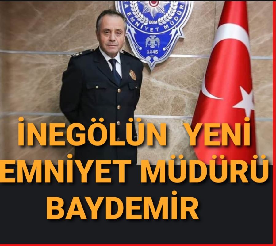 İnegölün Yeni Emniyet Müdürü Baydemir