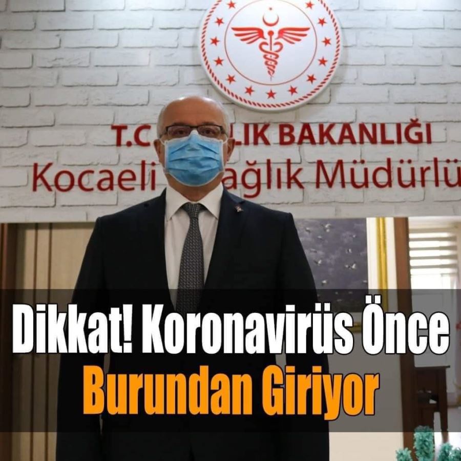 Dikkat! Koronavirüs önce burundan giriyor