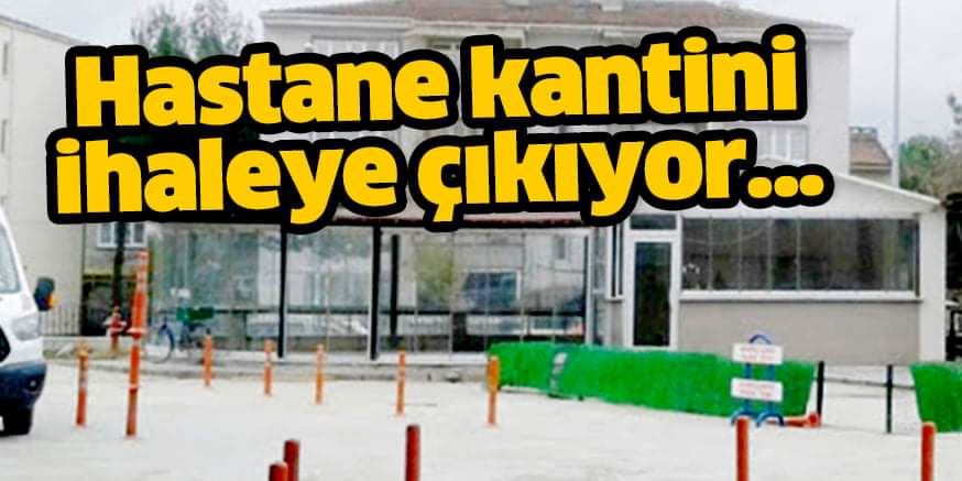 İnegöl Devlet Hastanesi kantini ihaleye çıkıyor