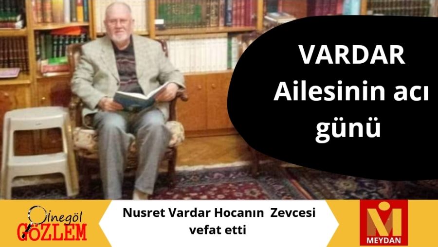 VARDAR  ailesinin acı günü 