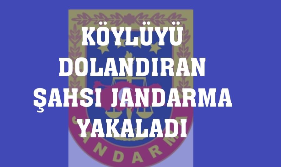 Sahte Gübre Dolandırıcısını jandarma yakaladı