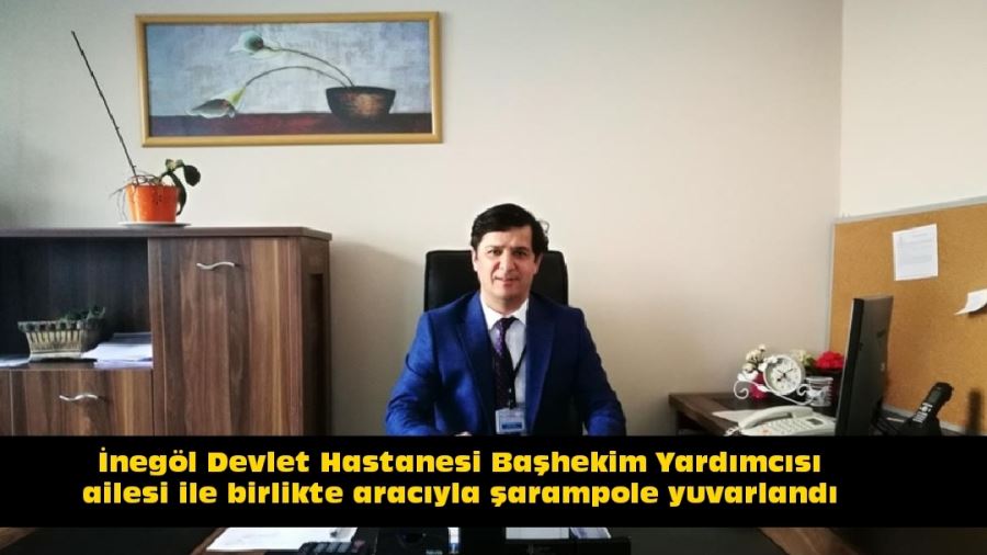 İnegöl Devlet Hastanesi Başhekim Yardımcısı ailesi ile birlikte aracıyla şarampole yuvarlandı