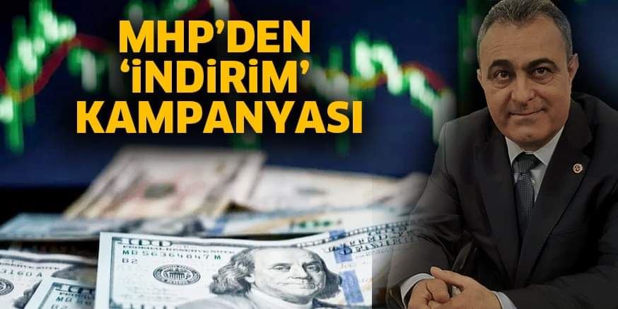 MHP’DEN ‘iNDiRiM’ KAMPANYAS