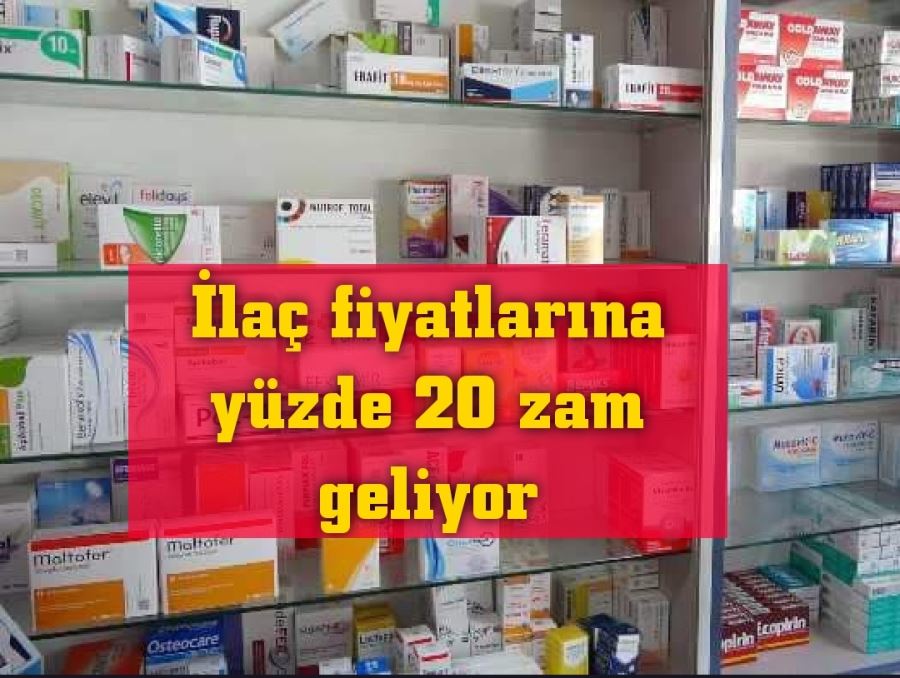 İlaç fiyatlarına yüzde 20 zam geliyor