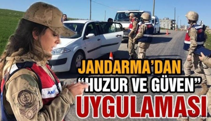 Jandarmadan huzur ve güven uygulaması