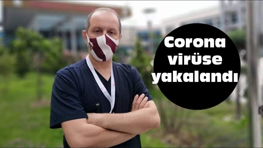 Corona virüse yakalandı