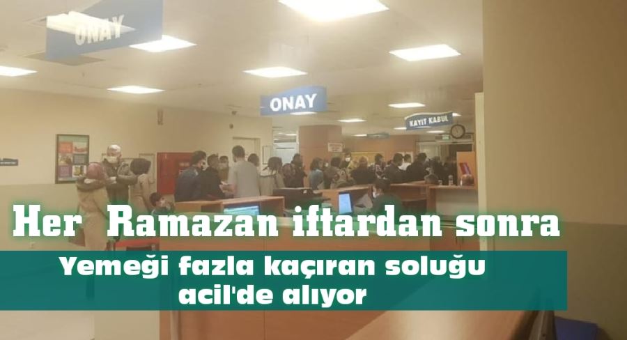 Yemeği fazla kaçıran soluğu hastanede aldı