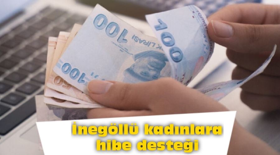 İnegöllü kadınlara hibe desteği