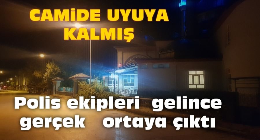 Polis ekipleri  gelince gerçek   ortaya çıktı