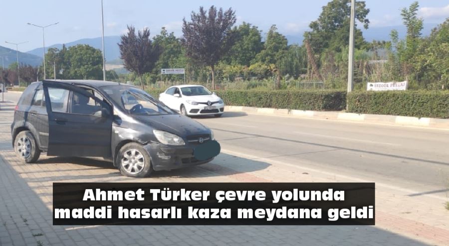 Ahmet Türker çevre yolunda maddi hasarlı kaza meydana geldi