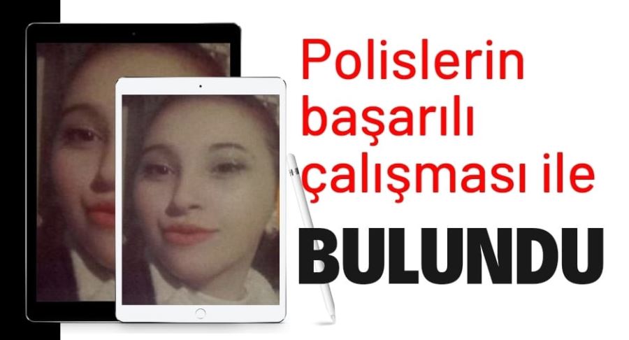 Kayıp kız bulundu 