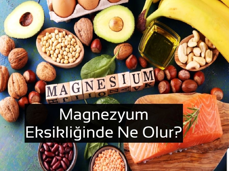 Magnezyum eksikliği vücutta hangi hastalıklara sebep olur