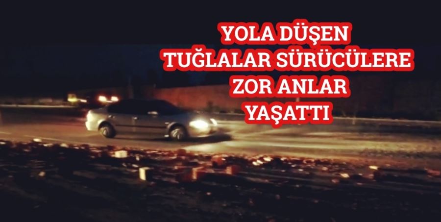 Yola düşen tuğlalar sürücülere zor anlar yaşattı