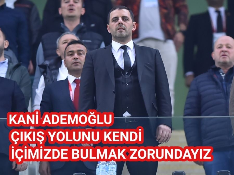 ÇIKIŞ YOLUNU KENDİ İÇİMİZDE BULMAK ZORUNDAYIZ