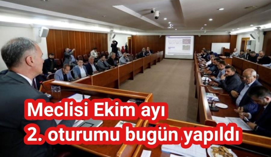 Meclisi Ekim ayı 2. oturumu bugün yapıldı