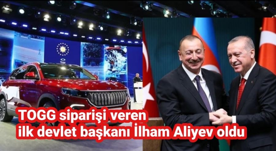 TOGG siparişi veren ilk devlet başkanı İlham Aliyev oldu