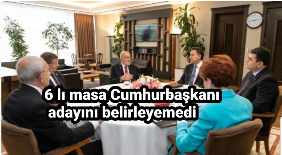 Muhalefet partileri henüz Cumhurbaşkanı adayını belirleyemedi