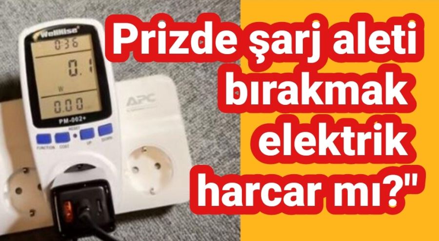 Prizde şarj aleti bırakmak elektrik harcar mı?