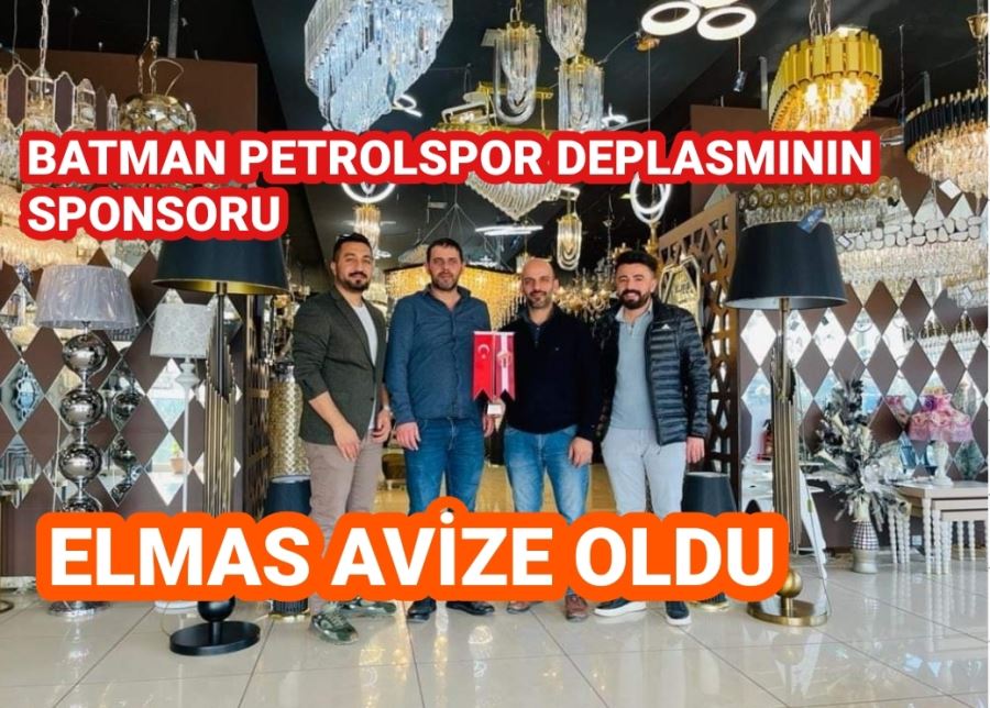 BATMAN PETROLSPOR DEPLASMININ SPONSORU ELMAS AVİZE OLDU...