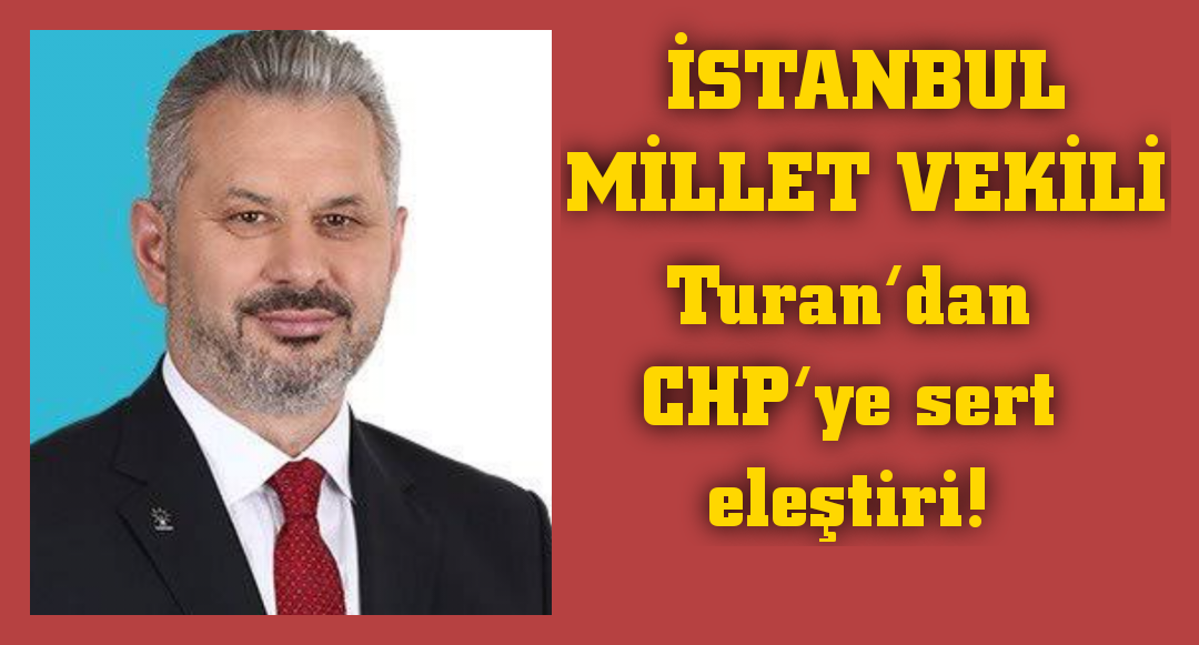 AK Parti  Milletvekili Hasan Turan