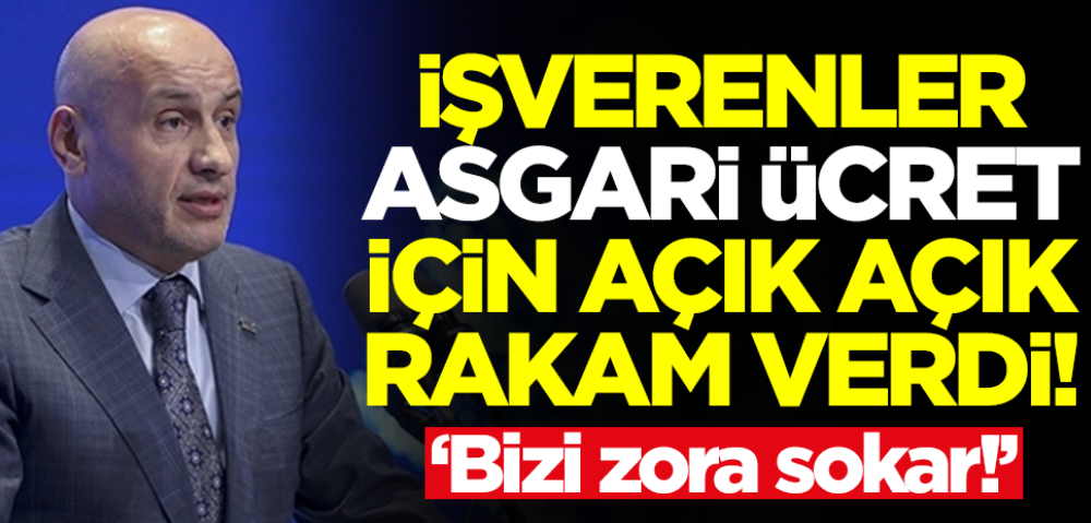 İşverenler asgari ücret için açık açık rakam verdi