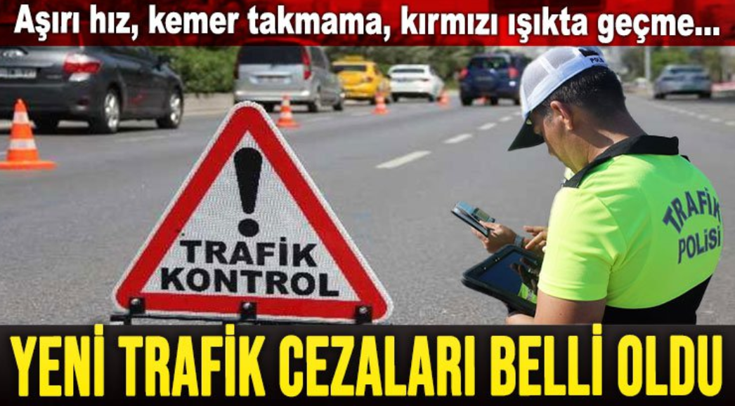 Trafik cezalarında yeni dönem! Bakan açıkladı...