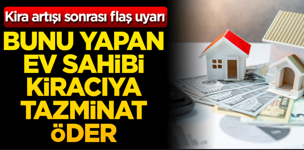 Bunu yapan ev sahibi kiracıya tazminat öder