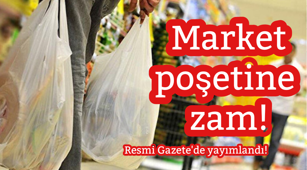 Market poşetlerine zam !