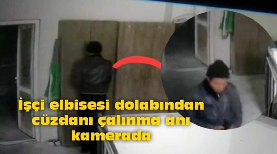 İşçi elbisesi dolabından cüzdanı çalınma anı kamerada