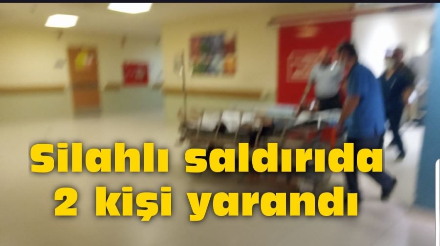 Silahlı saldırıda 2 kişi yarandı