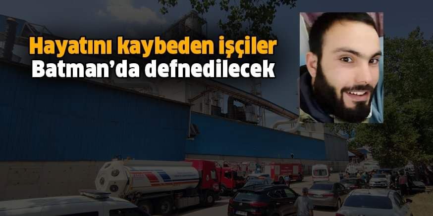 Hayatını kaybeden işçiler Batman’da defnedilecek