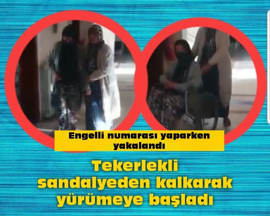 Engelli numarası yaparken yakalandı