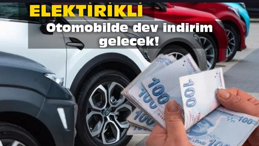 Otomobilde dev indirim gelecek!