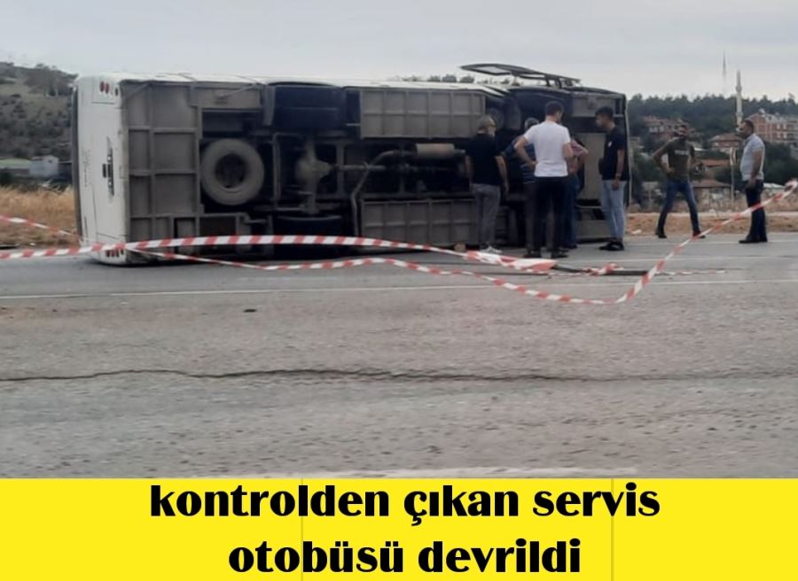 kontrolden çıkan servis otobüsü devrildi