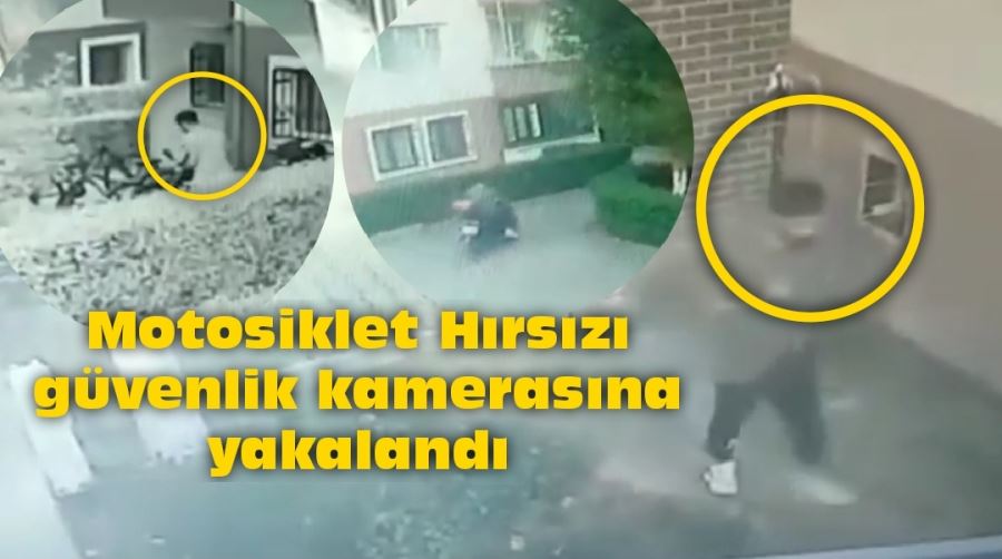 Motosiklet Hırsızı güvenlik kamerasına yakalandı