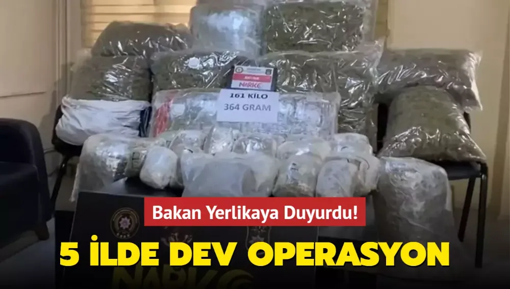 5 ildeki “Narkogüç” operasyonlarında çok büyük miktarda uyuşturucu ele geçirildi