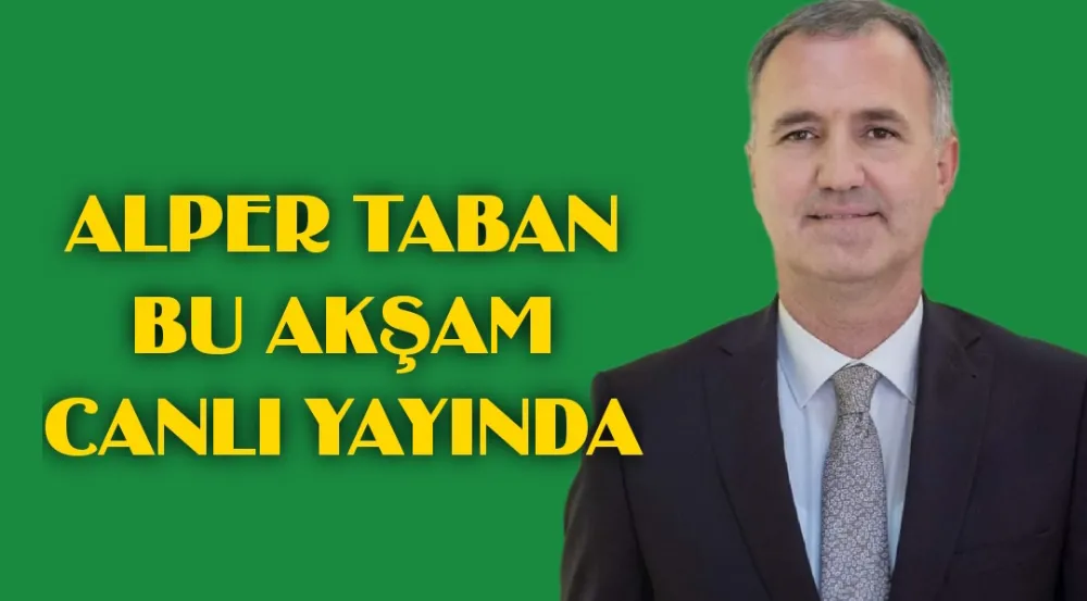 Alper Taban bu akşam canlı yayında