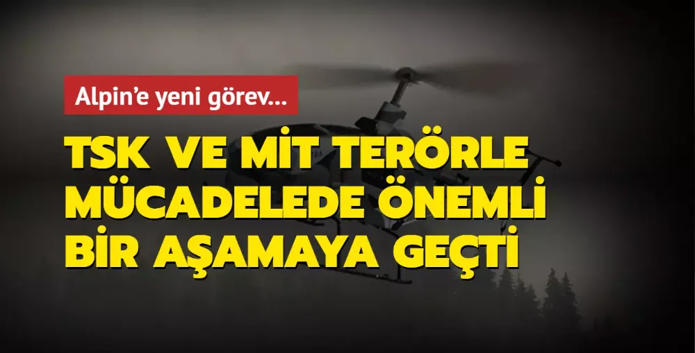 TSK ve MİT, terörle mücadelede önemli bir aşamaya geçti