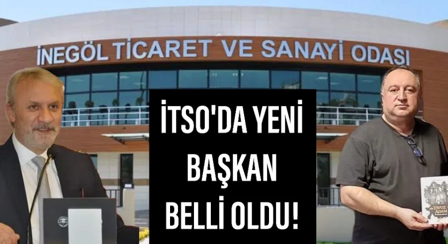 İnegöl Ticaret Odası Başkanı Kim Olacak?