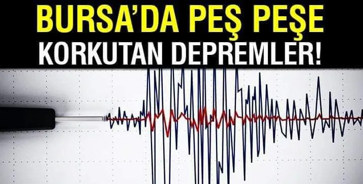 Bursa üst üste 3 kez sallandı!