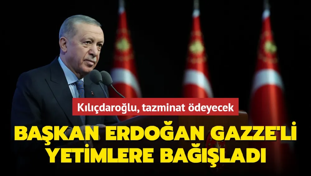 Kılıçdaroğlu, tazminat ödeyecek... Başkan Erdoğan Gazze