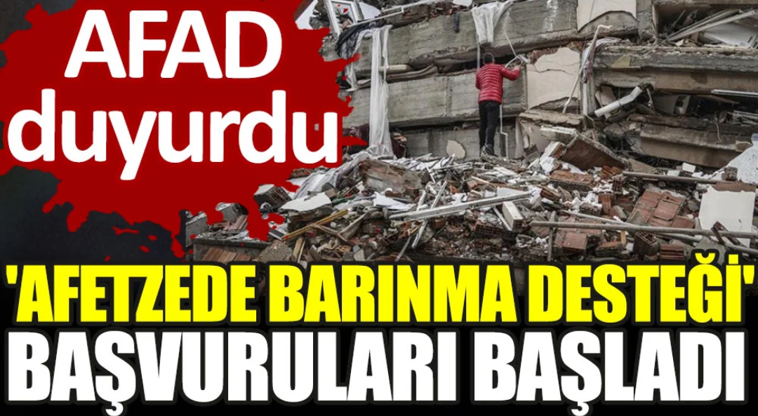 Afetzede Barınma Desteği Başvuruları Başladı