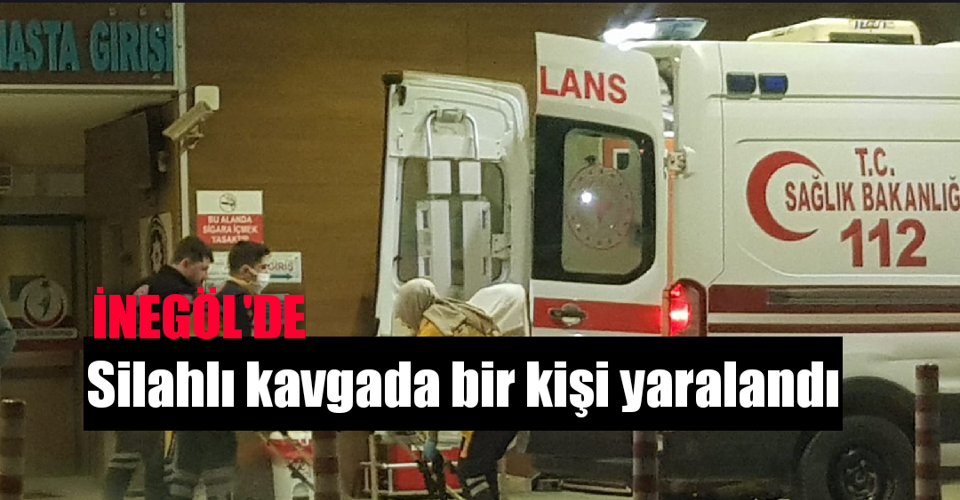 İnegöl’de silahlı saldırı !