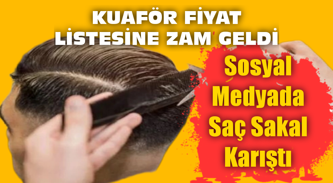 Kuaför Fiyat Listesine Zam Geldi